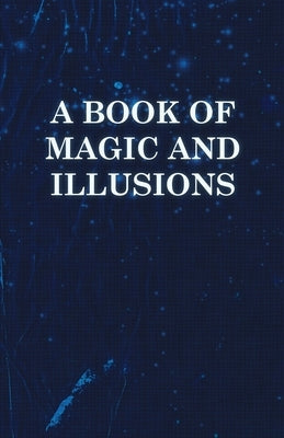 A Book of Magic and Illusions by Anon