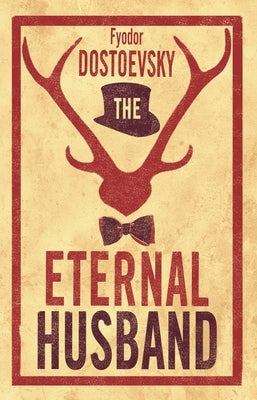 The Eternal Husband by Dostoevsky, Fyodor