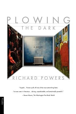 Plowing the Dark by Powers, Richard