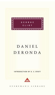 Daniel Deronda: Introduction by A. S. Byatt by Eliot, George