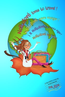 Noitulové loves to travel!: Noitulové adore voyager! - ¡A Noitulové le encanta viajar! - Noitulové Rèài lǚxíng by Evolution