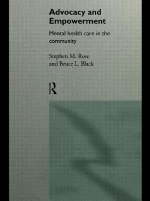 Advocacy and Empowerment: Mental Health Care in the Community by Black, Bruce L.