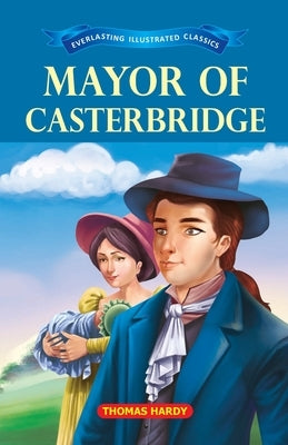 Mayor of Casterbridge by Hardy, Thomas