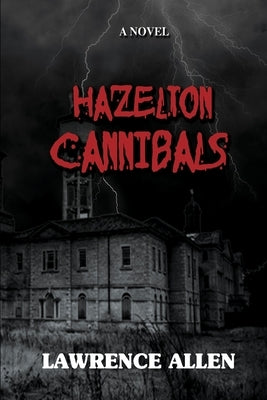 Hazelton Cannibals by Allen, Lawrence