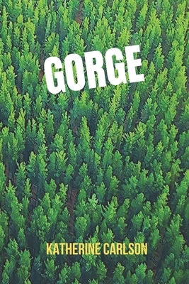 Gorge by Carlson, Katherine