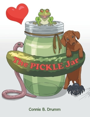 The Pickle Jar by Drumm, Connie B.