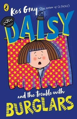 Daisy and the Trouble with Burglars by Gray, Kes