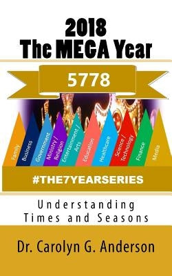 2018 The MEGA Year by Anderson, Carolyn G.