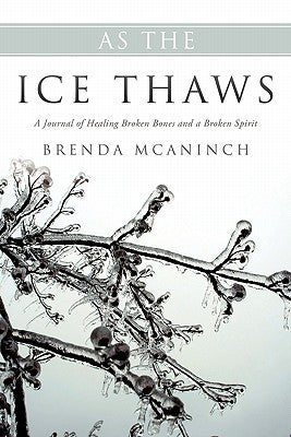 As the Ice Thaws by McAninch, Brenda