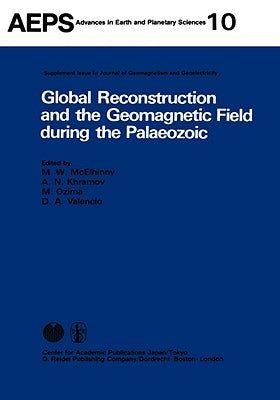 Global Reconstruction and the Geomagnetic Field During the Palaeozic by McElhinny, M. W.