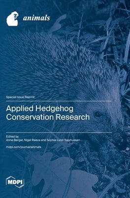 Applied Hedgehog Conservation Research by Berger, Anne