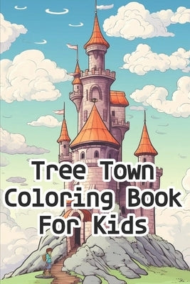 Tree Town Coloring Book for Kids by Thinking, Deep