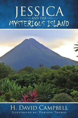 Jessica and the Mysterious Island by Campbell, H. David