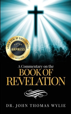 A Commentary on the Book of Revelation by Wylie, John Thomas