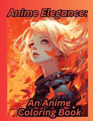 Anime Elegance: Anime Coloring Book by Stoots, Ren