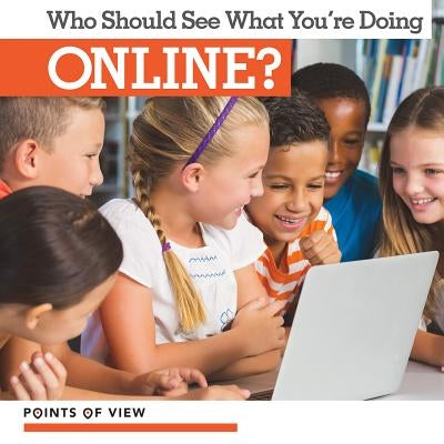 Who Should See What You're Doing Online? by Jones, Emma
