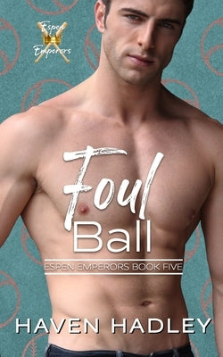 Foul Ball by Hadley, Haven
