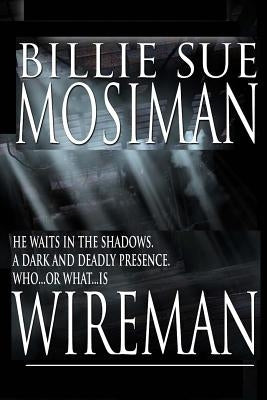 Wireman: A Novel of Suspense by Mosiman, Billie Sue