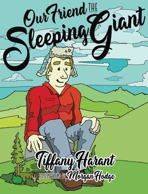 Our Friend the Sleeping Giant by Harant, Tiffany