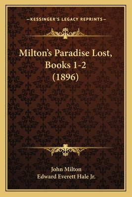 Milton's Paradise Lost, Books 1-2 (1896) by Milton, John