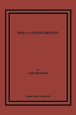 Philo's Jewish Identity by Mendelson, Alan