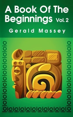 Book of the Beginnings (Volume 2) Hardcover by Massey, Gerald