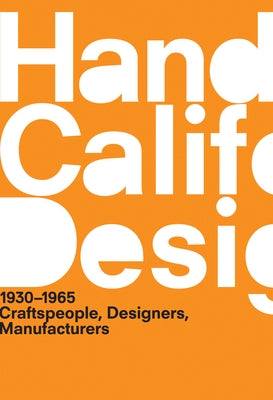 A Handbook of California Design, 1930-1965: Craftspeople, Designers, Manufacturers by Tigerman, Bobbye