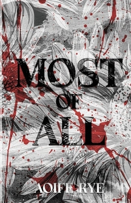 Most Of All by Rye