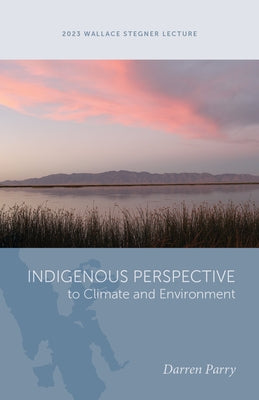 Indigenous Perspective to Climate and Environment by Parry, Darren