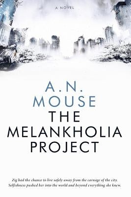 The Melankholia Project by Mouse, A. N.