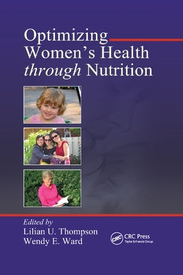 Optimizing Women's Health through Nutrition by Thompson, Lilian U.
