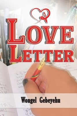 A Love Letter by Gabeyehu, Wongel