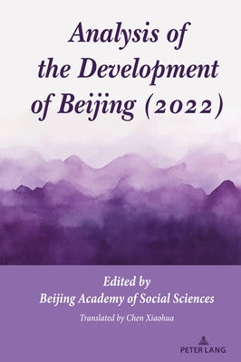 Analysis of the Development of Beijing (2022) by Beijing Academy of Social Sciences