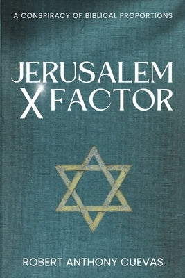 Jerusalem X-Factor by Cuevas, R. a.
