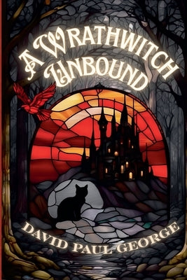 A Wrathwitch Unbound by George, David Paul