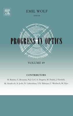 Progress in Optics: Volume 49 by Wolf, Emil