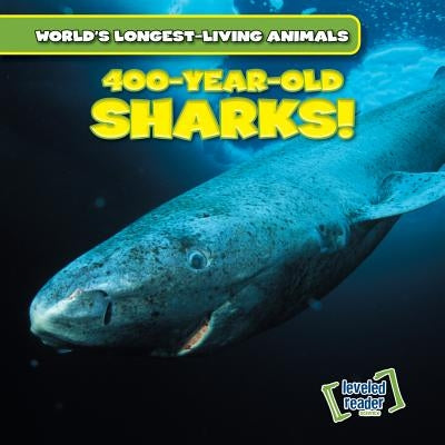 400-Year-Old Sharks! by Kelly, Joni