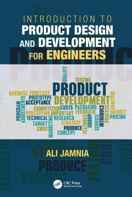 Introduction to Product Design and Development for Engineers by Dr Ali Jamnia