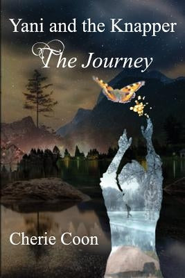 Yani and the Knapper: The Journey by Coon, Cherie