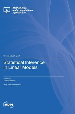Statistical Inference in Linear Models by Ferreira, Sandra