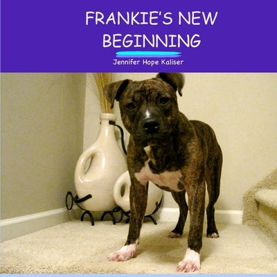 Frankie's New Beginning by Kaliser, Jennifer