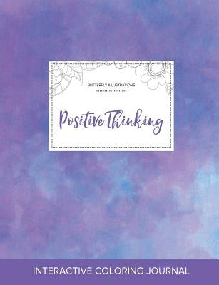 Adult Coloring Journal: Positive Thinking (Butterfly Illustrations, Purple Mist) by Wegner, Courtney