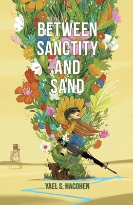 Between Sanctity and Sand by Hacohen, Yael S.