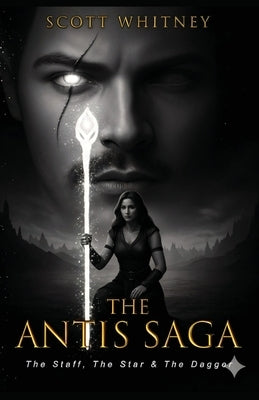The Staff, The Star & The Dagger by Whitney, Scott