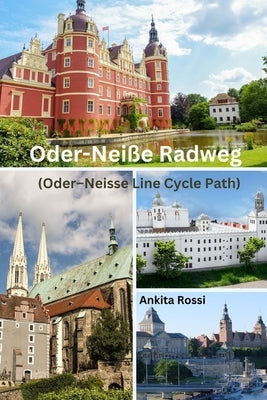Oder-Neiﾟe Radweg (Oder-Neisse Line Cycle Path) by Rossi, Ankita