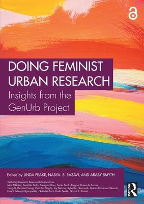 Doing Feminist Urban Research: Insights from the Genurb Project by Peake, Linda
