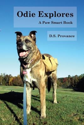 Odie Explores by Provance, D. S.