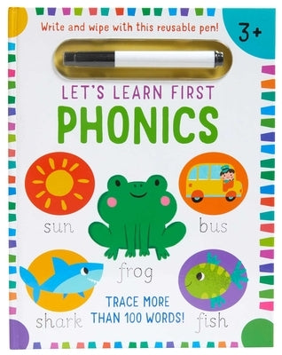 Let's Learn: First Phonics: (Early Reading Skills, Letter Writing Workbook, Pen Control, Write and Wipe) by Insight Kids