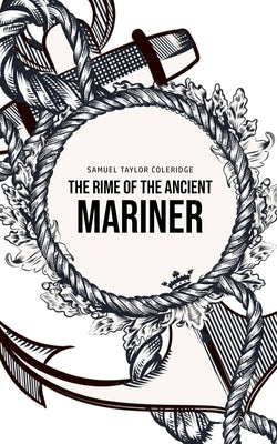 The Rime of the Ancient Mariner by Coleridge, Samuel Taylor