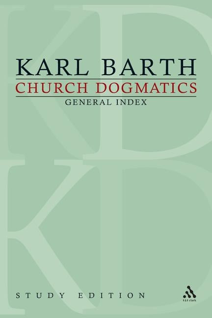 Church Dogmatics Study Edition General Index by Barth, Karl